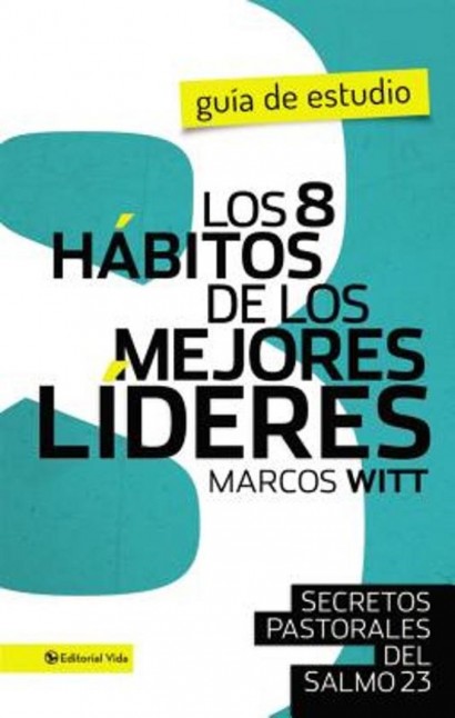 Los 8 hábitos de Los mejores líderes Guía de estudio