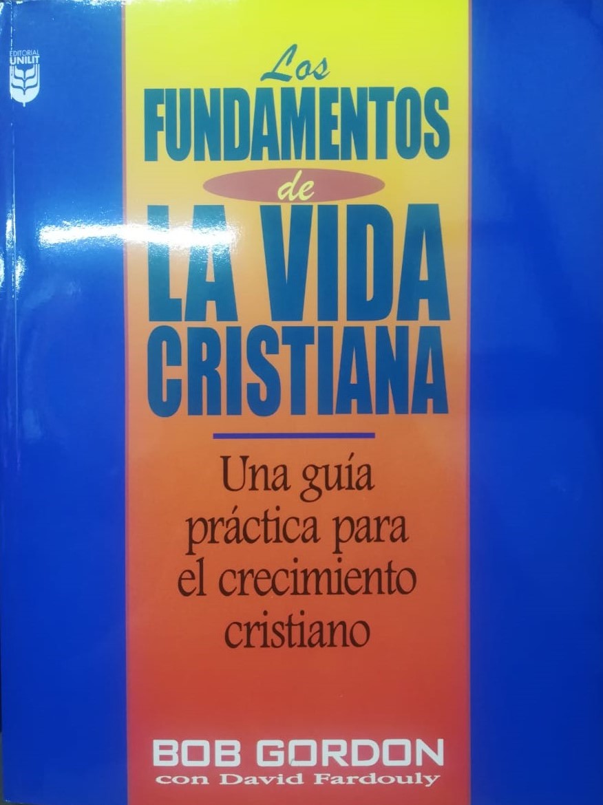 Los Fundamentos De La Vida Cristiana | Desarrollo Cristiano Distribuidores