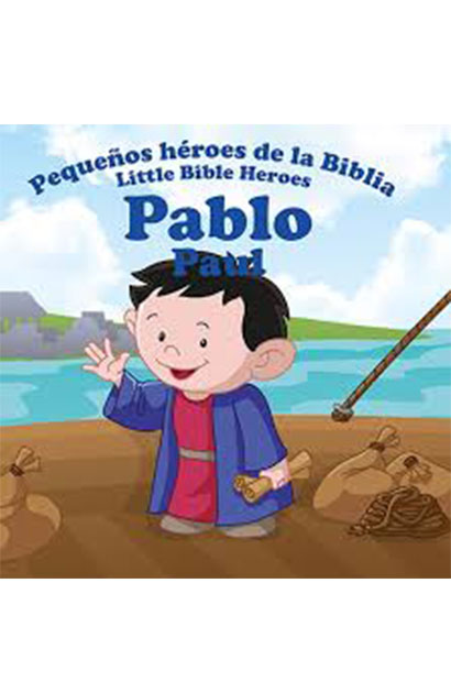 Pablo Pequeños héroes de La Biblia | Desarrollo Cristiano Distribuidores