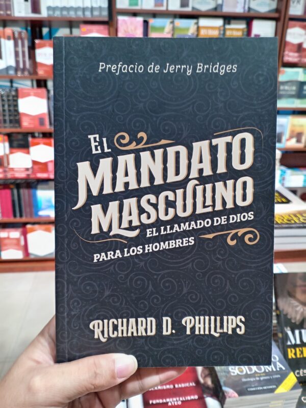 El mandato masculino: El llamado de Dios para los hombres
