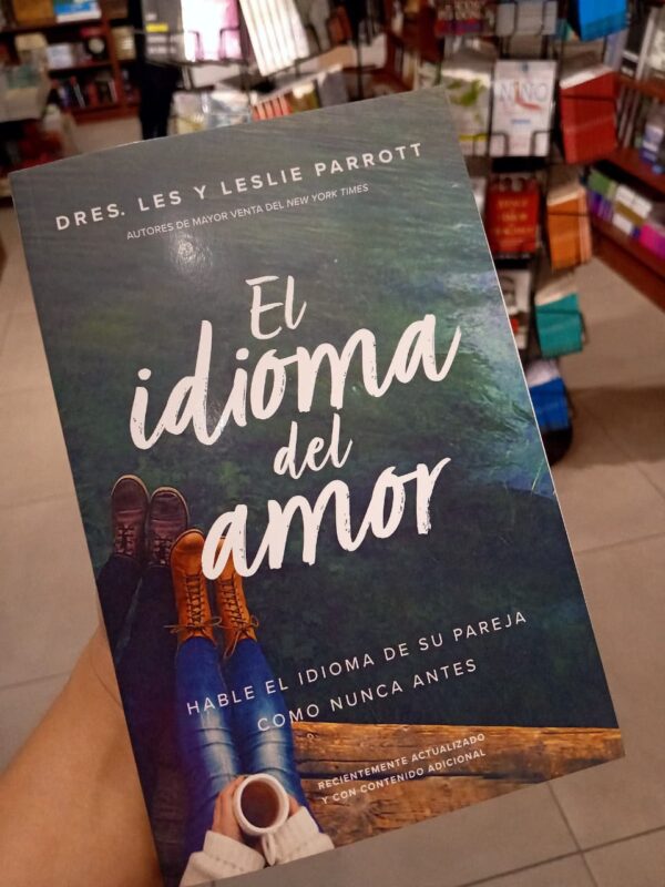 El idioma del amor: Hable el idioma de su pareja como nunca antes