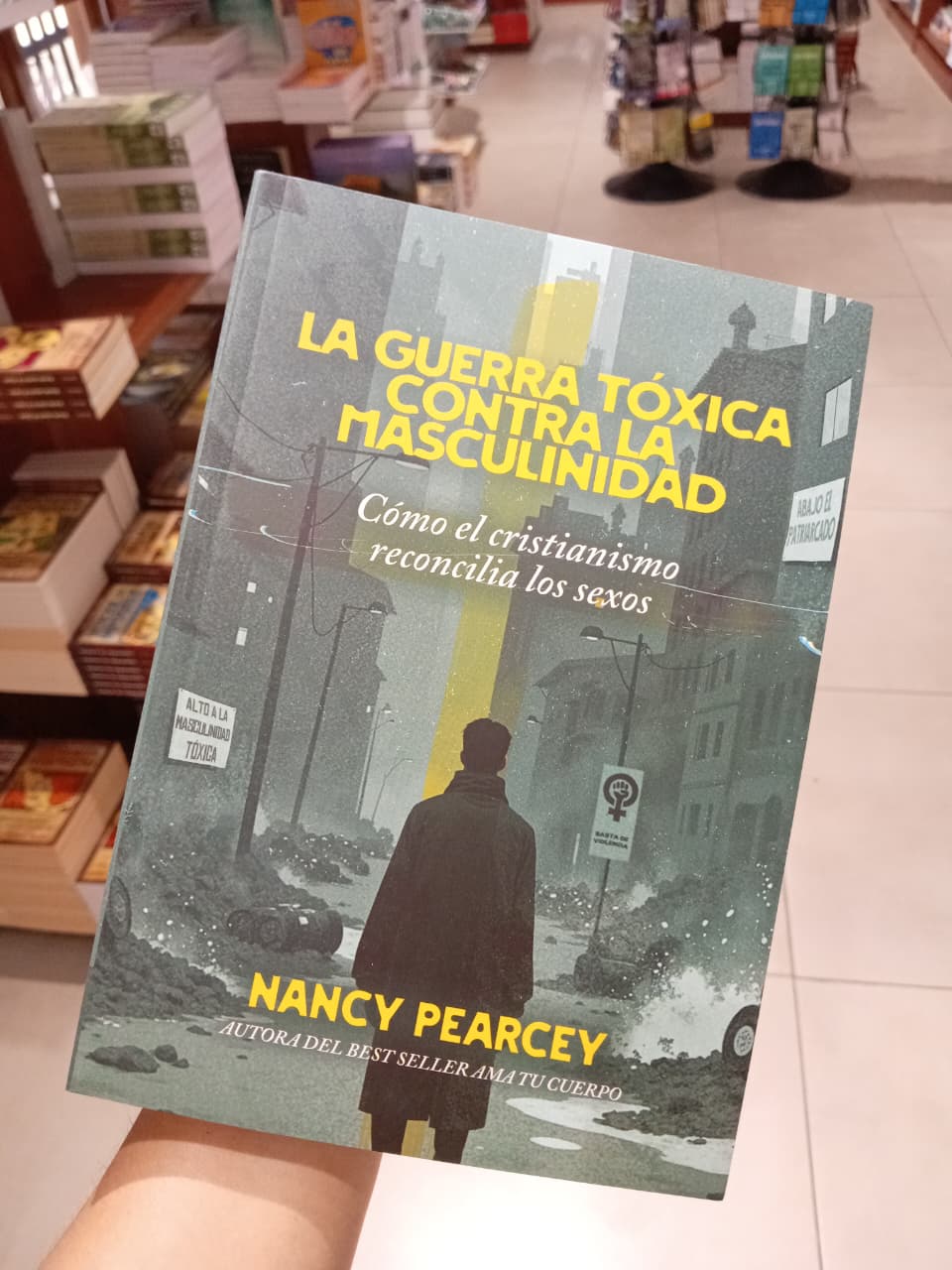 La Guerra Tóxica Contra La Masculinidad: Cómo El Cristianismo Reconcilia Los Sexos
