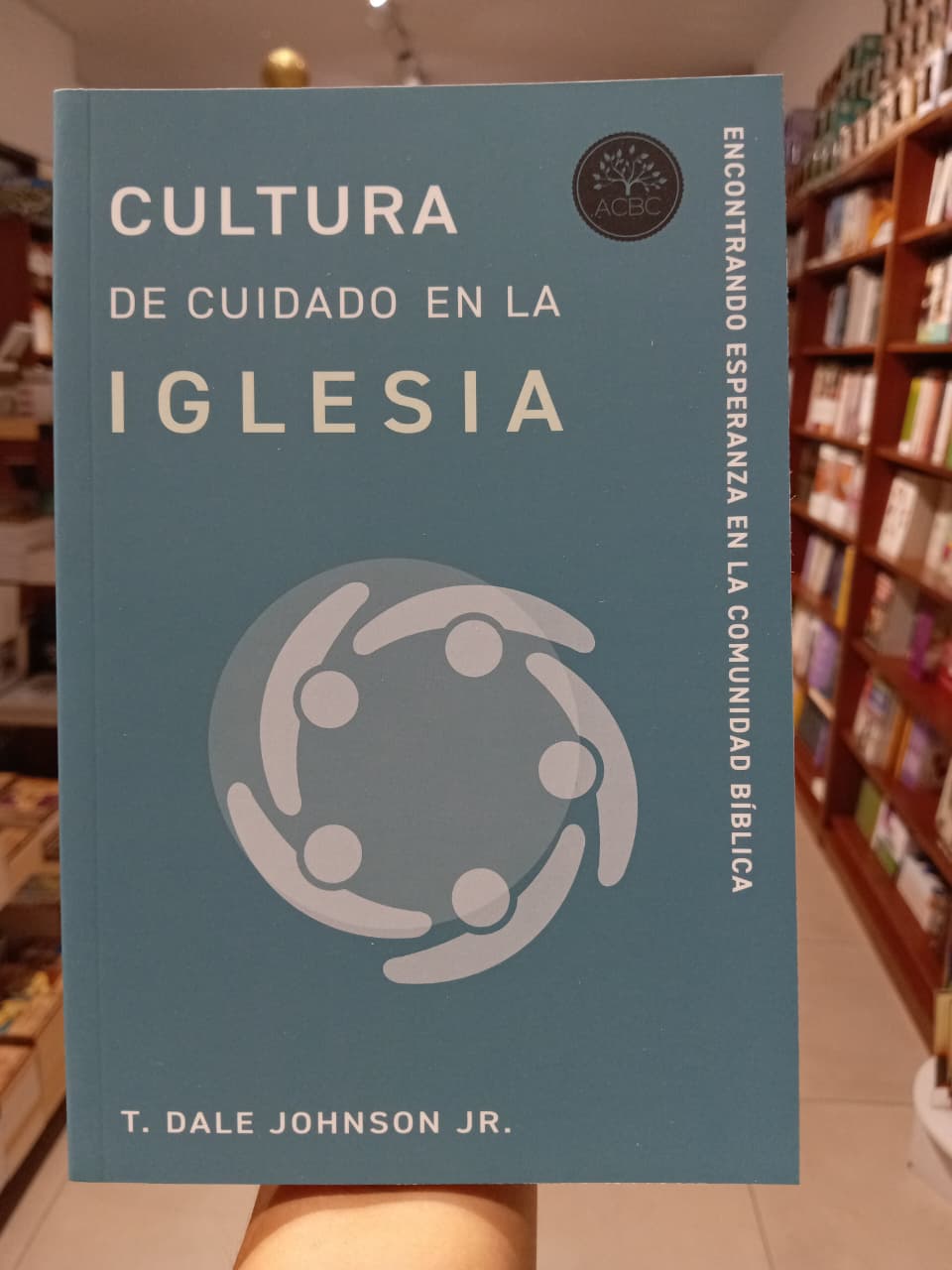 Cultura de cuidado en la iglesia: Encontrando esperanza en la comunidad bíblica