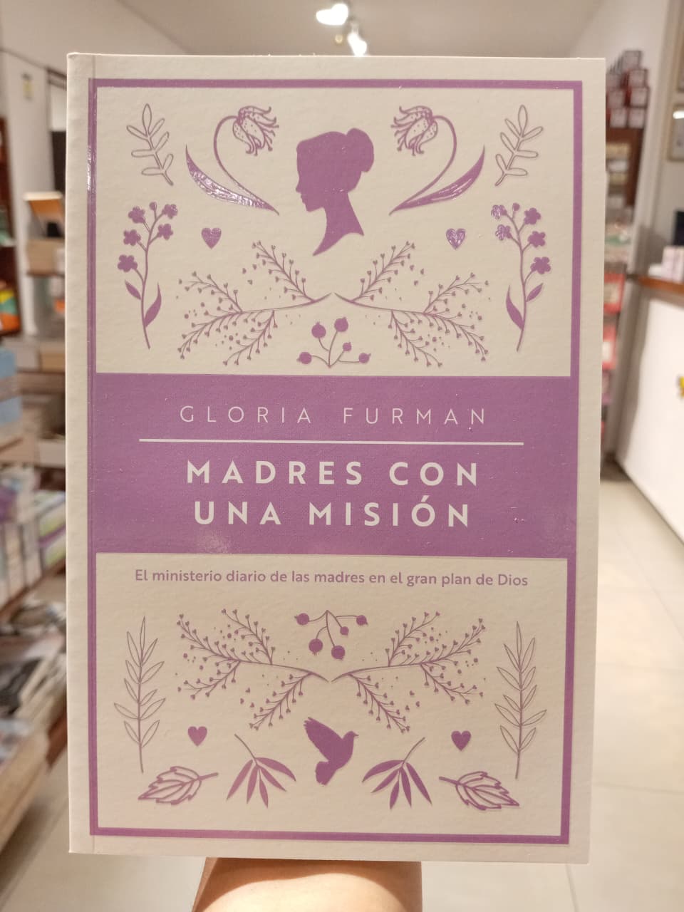Madres con una misión: El ministerio diario de las madres en el gran plan de Dios
