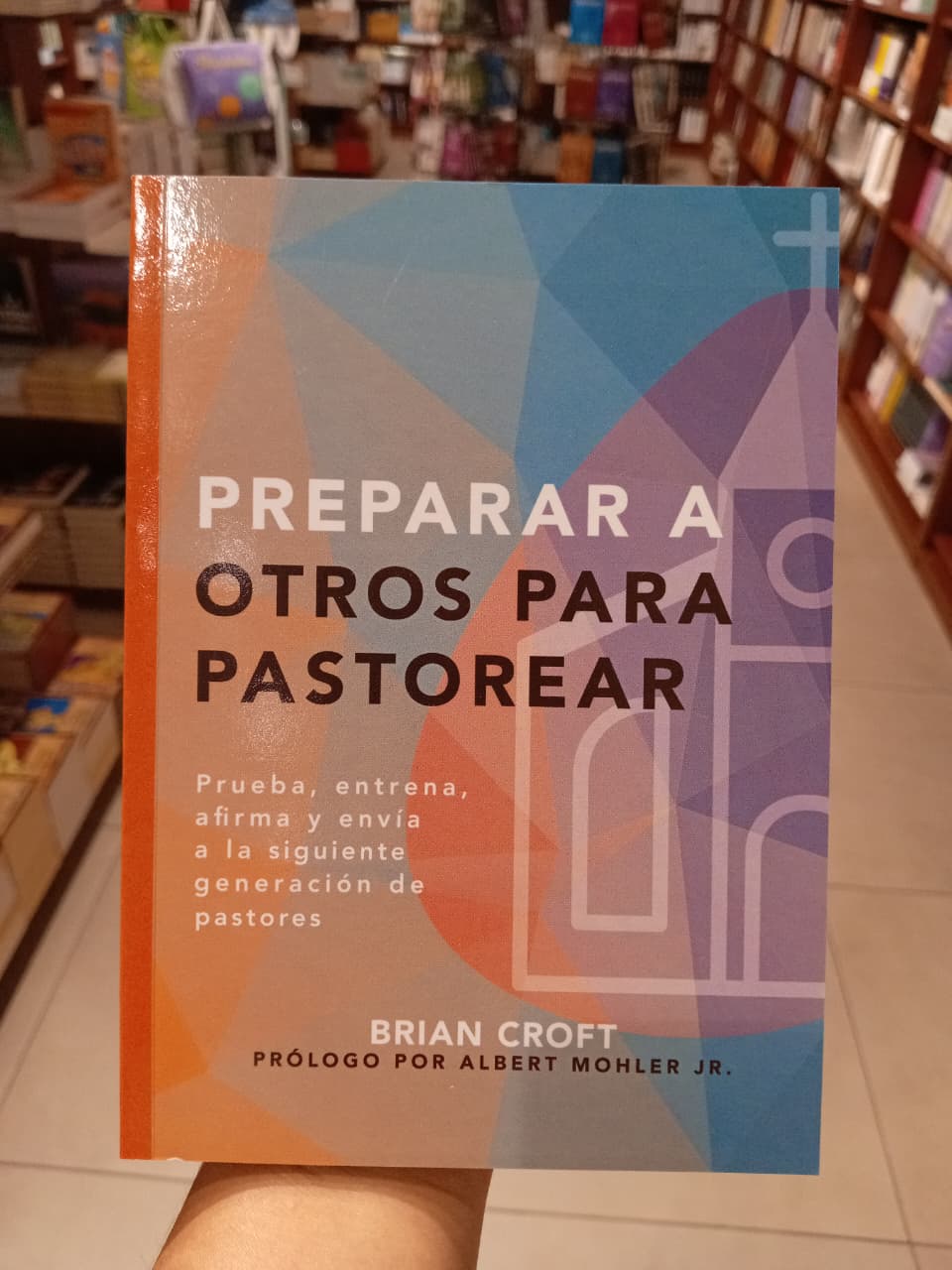 Preparar a Otros para Pastorear - prueba, entrena, afirma y envía a la próxima generación de pastores