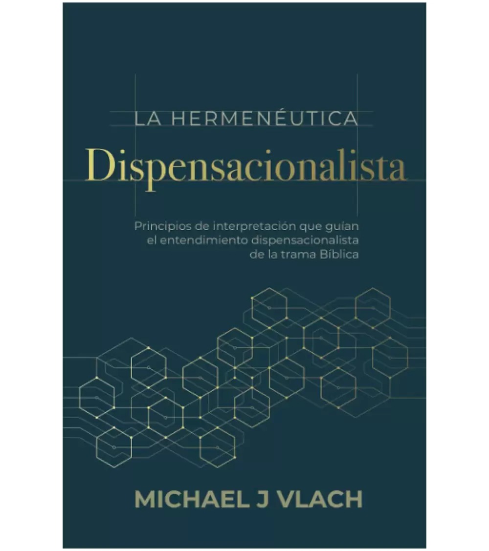 La Hermenéutica Dispensacionalista
